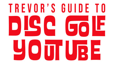 Trevor's Guide to Disc Golf YouTube