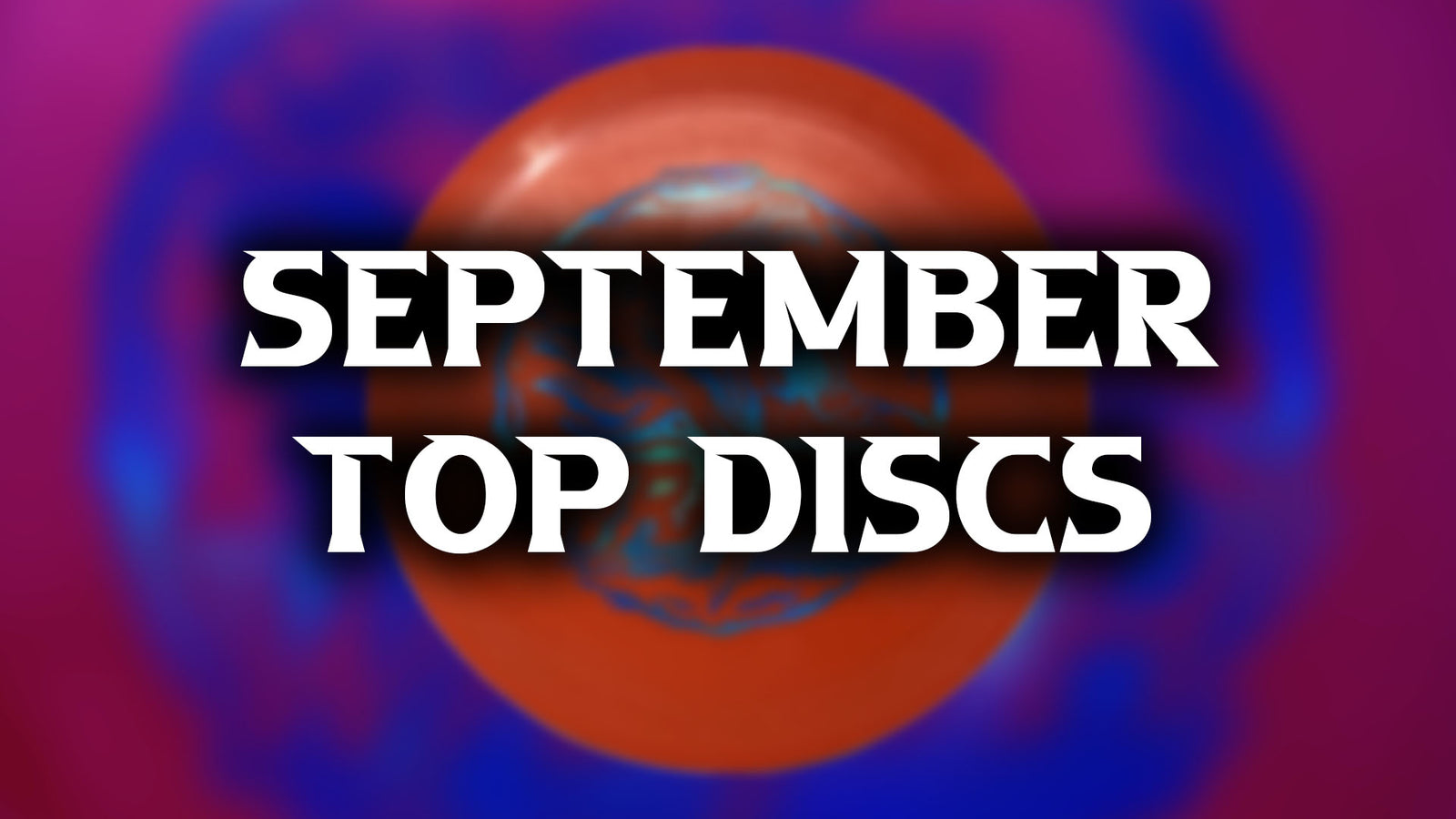 Top Selling Disc Golf Discs - September 2024