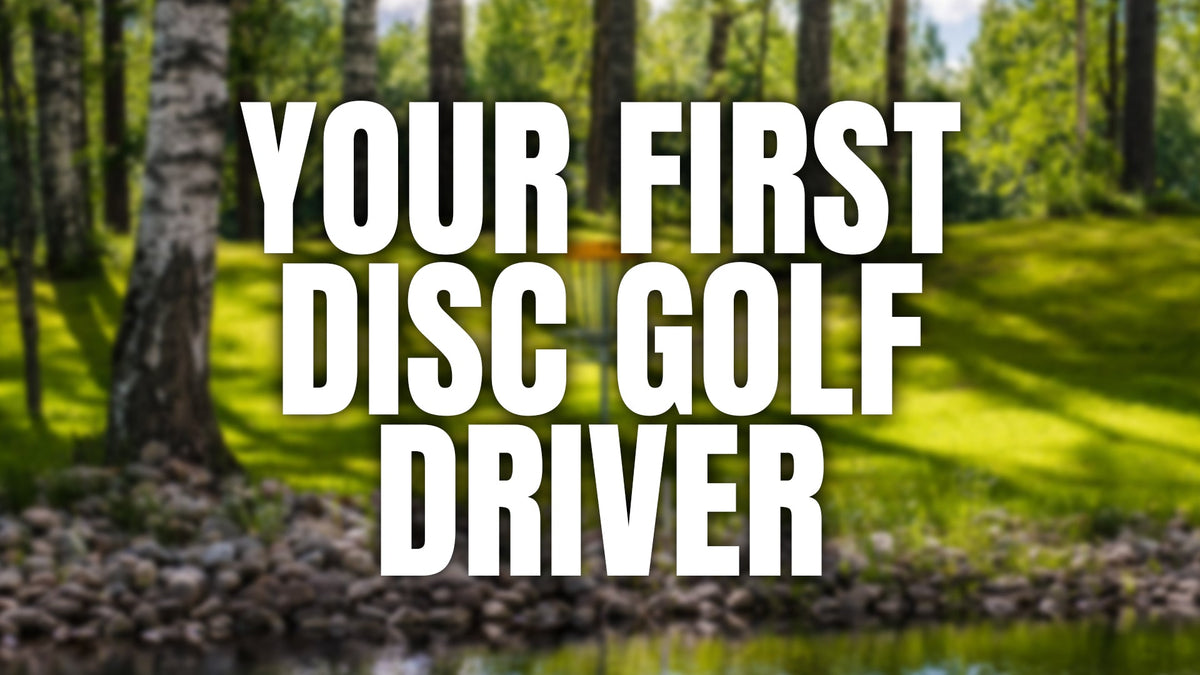 How to Choose Your First Disc Golf Driver – Foundation Disc Golf