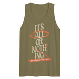 All or Nothing Men’s premium tank top