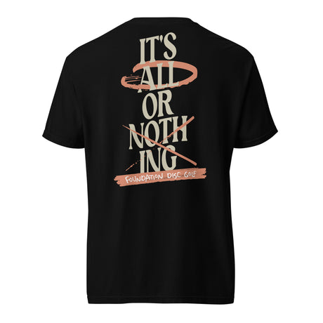 All or Nothing Unisex garment-dyed t-shirt