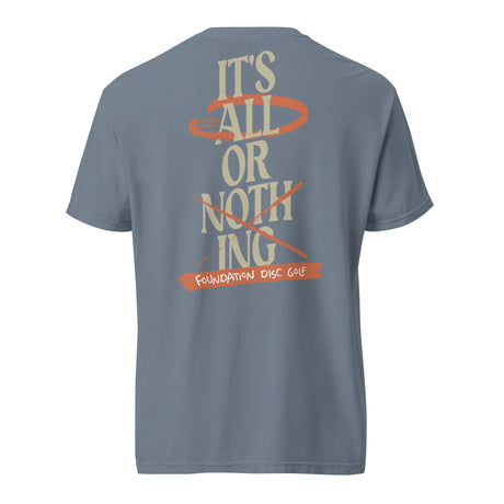 All or Nothing Unisex garment-dyed t-shirt