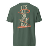 All or Nothing Unisex garment-dyed t-shirt