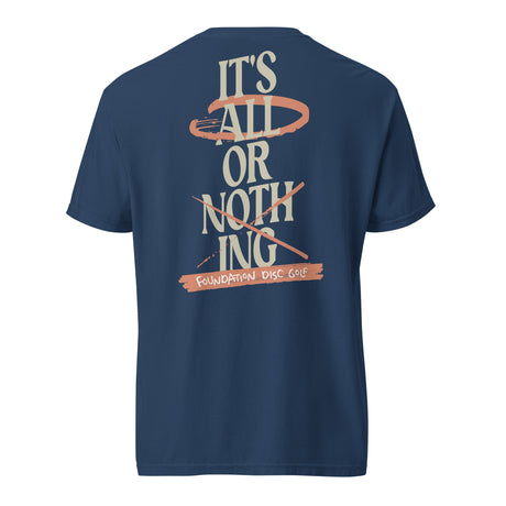 All or Nothing Unisex garment-dyed t-shirt