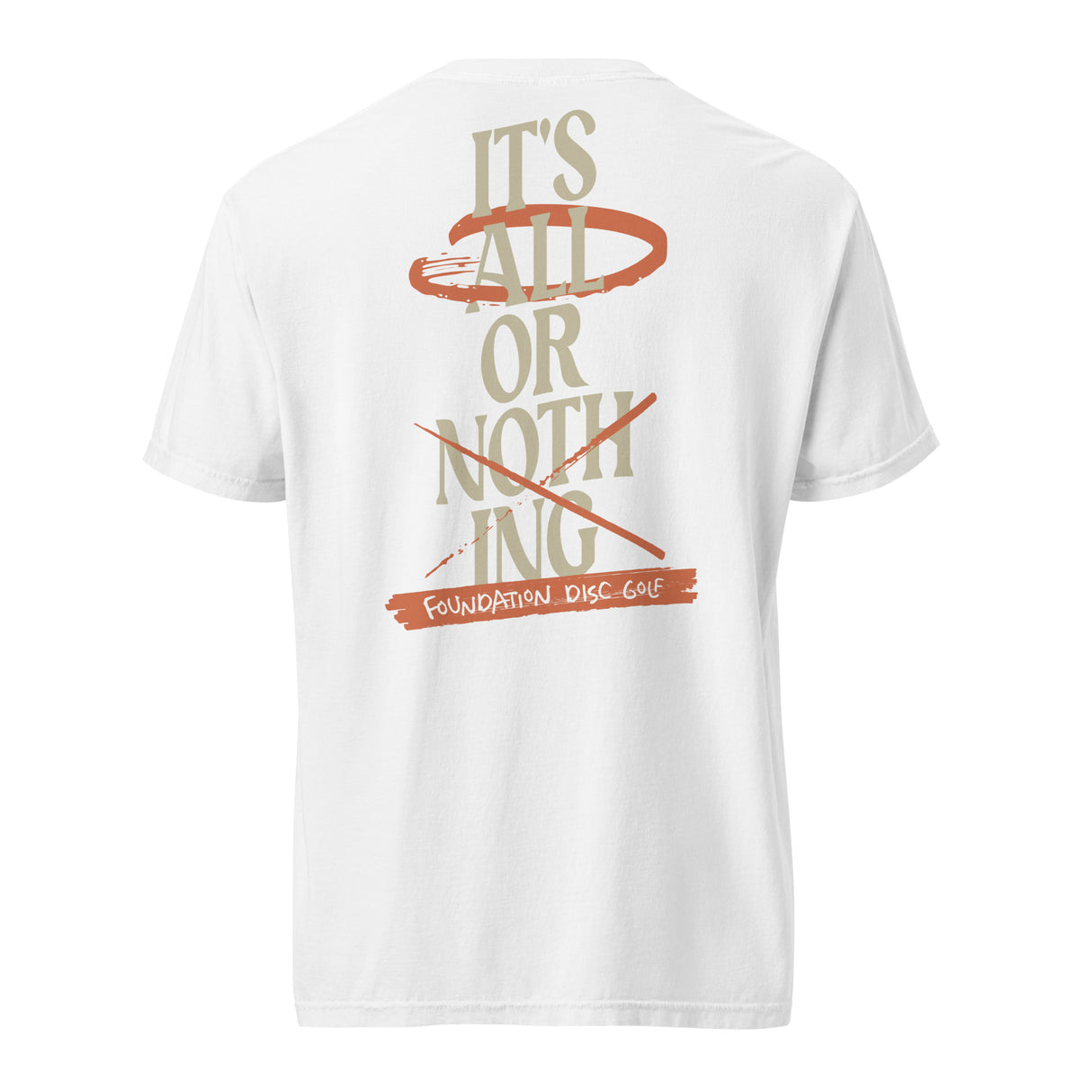 All or Nothing Unisex garment-dyed t-shirt