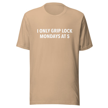 I Only Grip Lock Unisex t-shirt