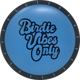 Birdie Vibes Only Nova-Innova-Foundation Disc Golf