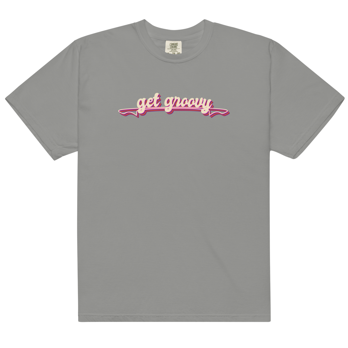 Get Groovy Comfort Colors T-Shirt