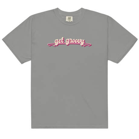 Get Groovy Comfort Colors T-Shirt